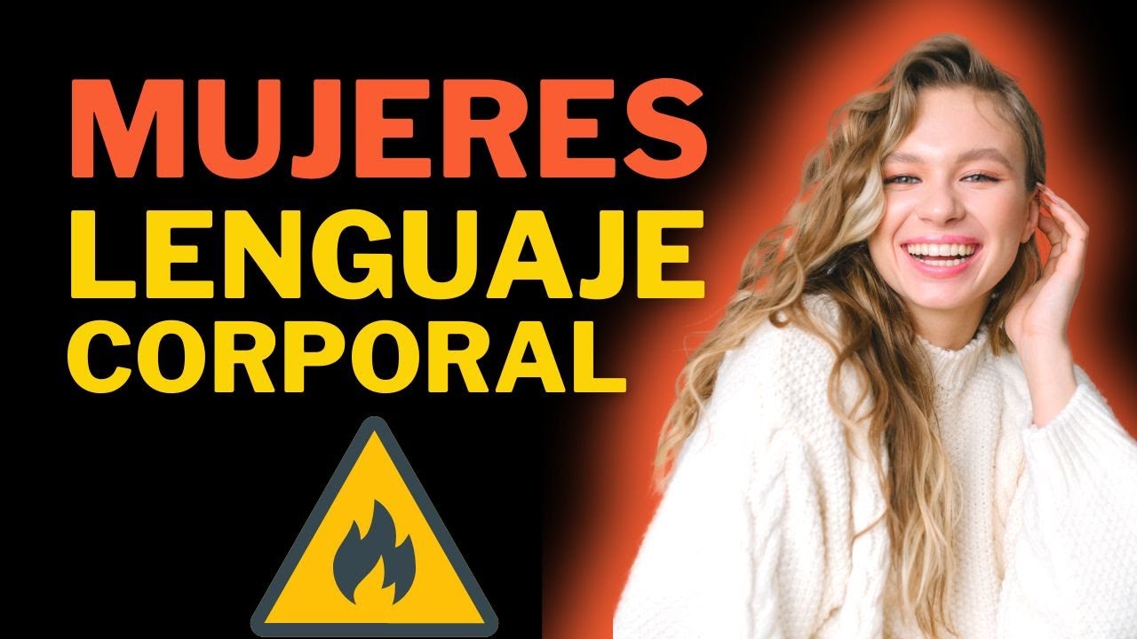 🔥 3 Cosas Que No Sabías Sobre El LENGUAJE CORPORAL DE LAS MUJERES ➜ Comprender para Ligar