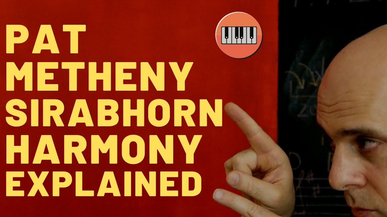 🔸Pat Metheny Sirabhorn: Harmonic Analysis (New Version)