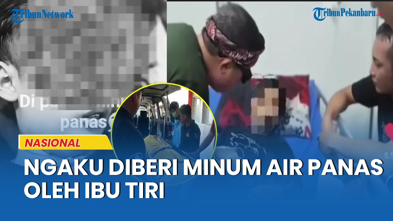 Geramnya Ayah Dengar Anak Ngaku Diberi Minum Air Panas oleh Ibu Tiri
