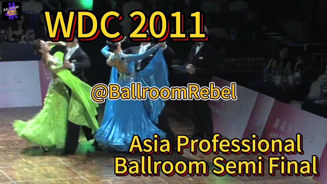 2011 China WDC Asia Professional Ballroom Semi Final