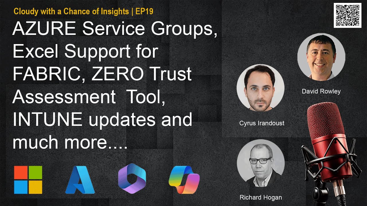 Azure Service Groups, Excel / Fabric Support, Zero Trust Framework, Intune & Logic Apps | EP19