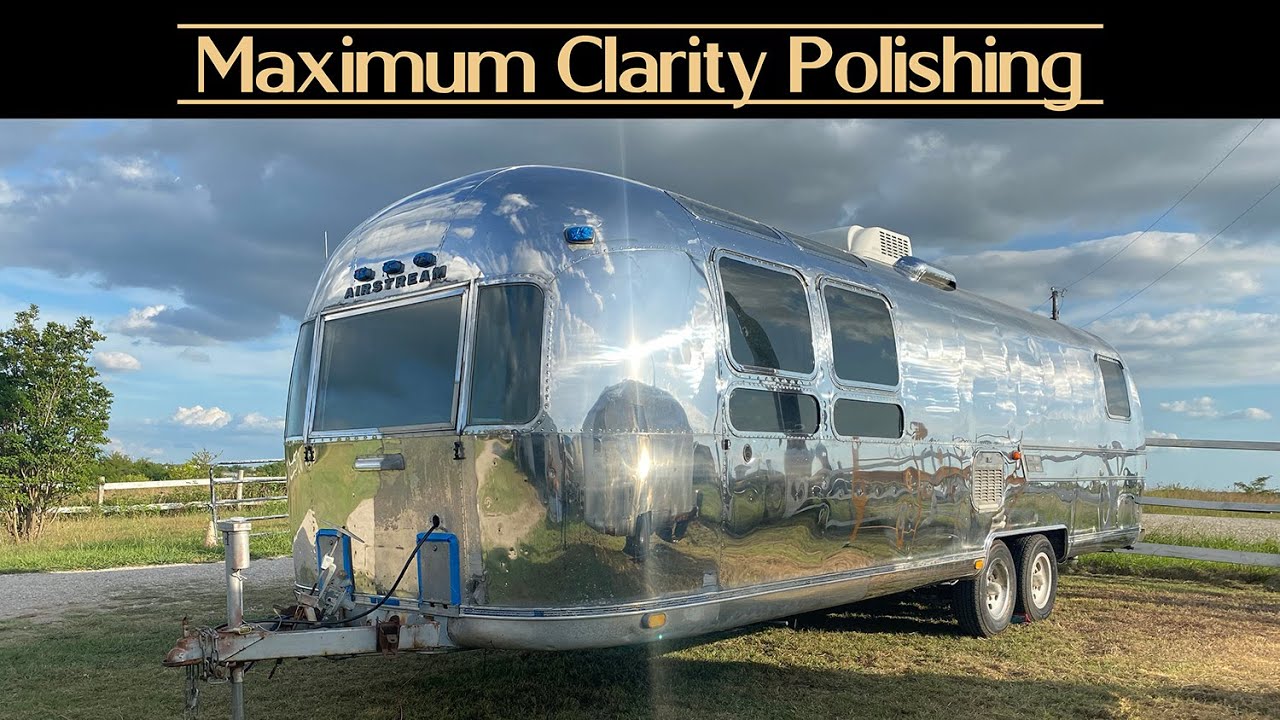 How to Polish an Airstream for Maximum Clarity and that Mirror Shine!