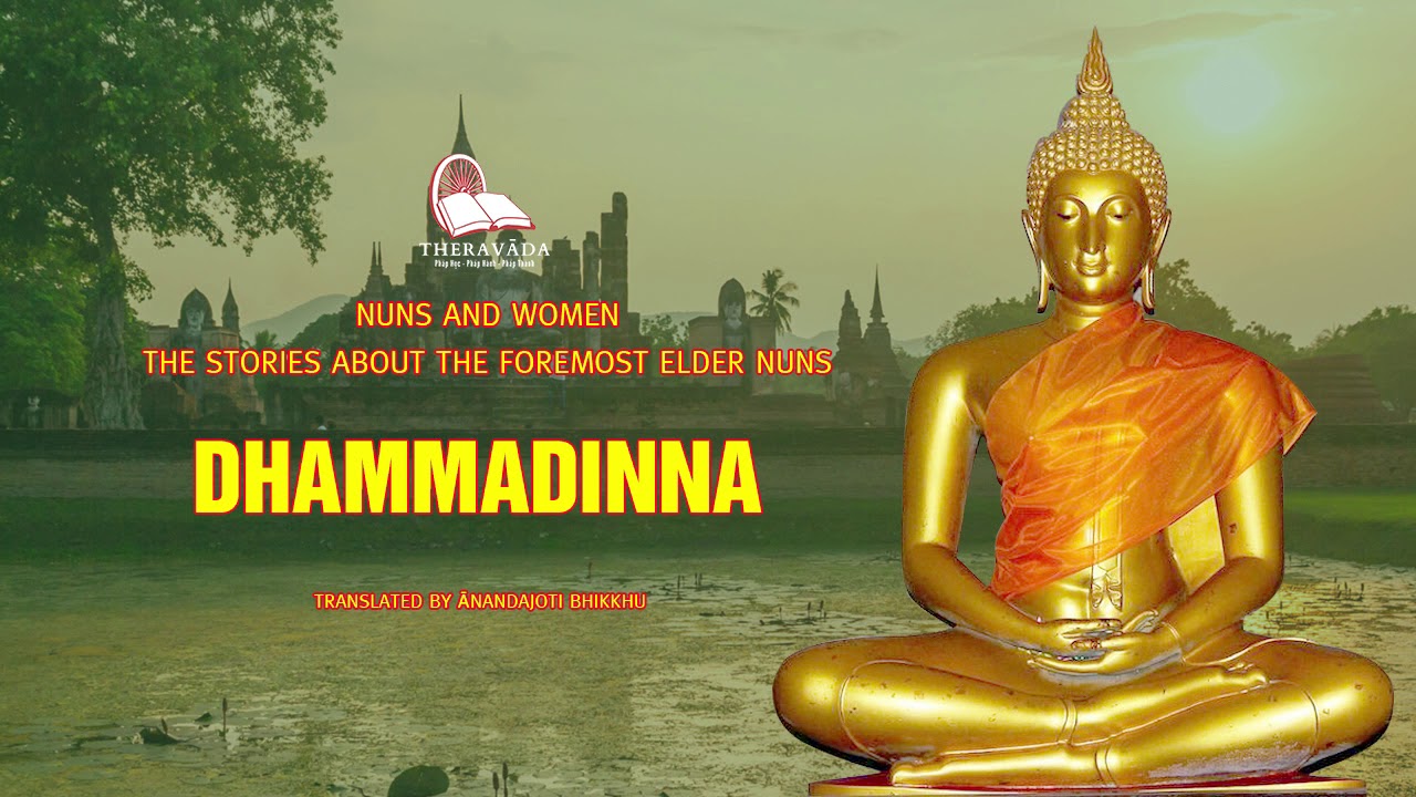 5. Dhammadinna | Translated By Ānandajoti Bhikkhu - The Stories About The Foremost Elder Nuns