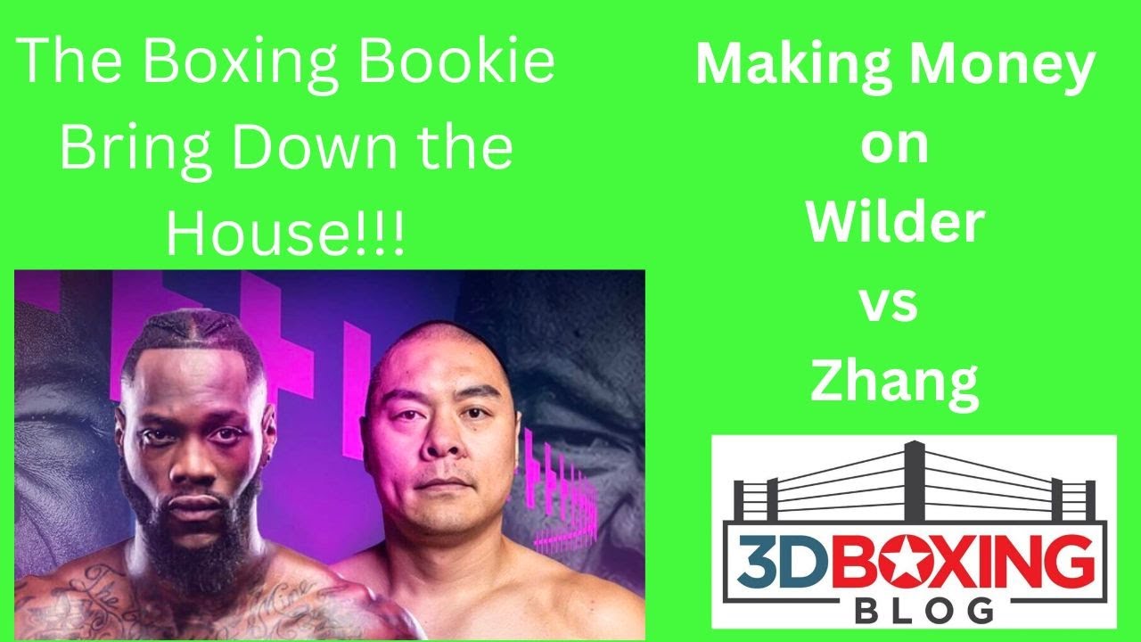 MAKE MONEY W/the Boxing Bookie on Deontay Wilder vs Zhilei Zhang