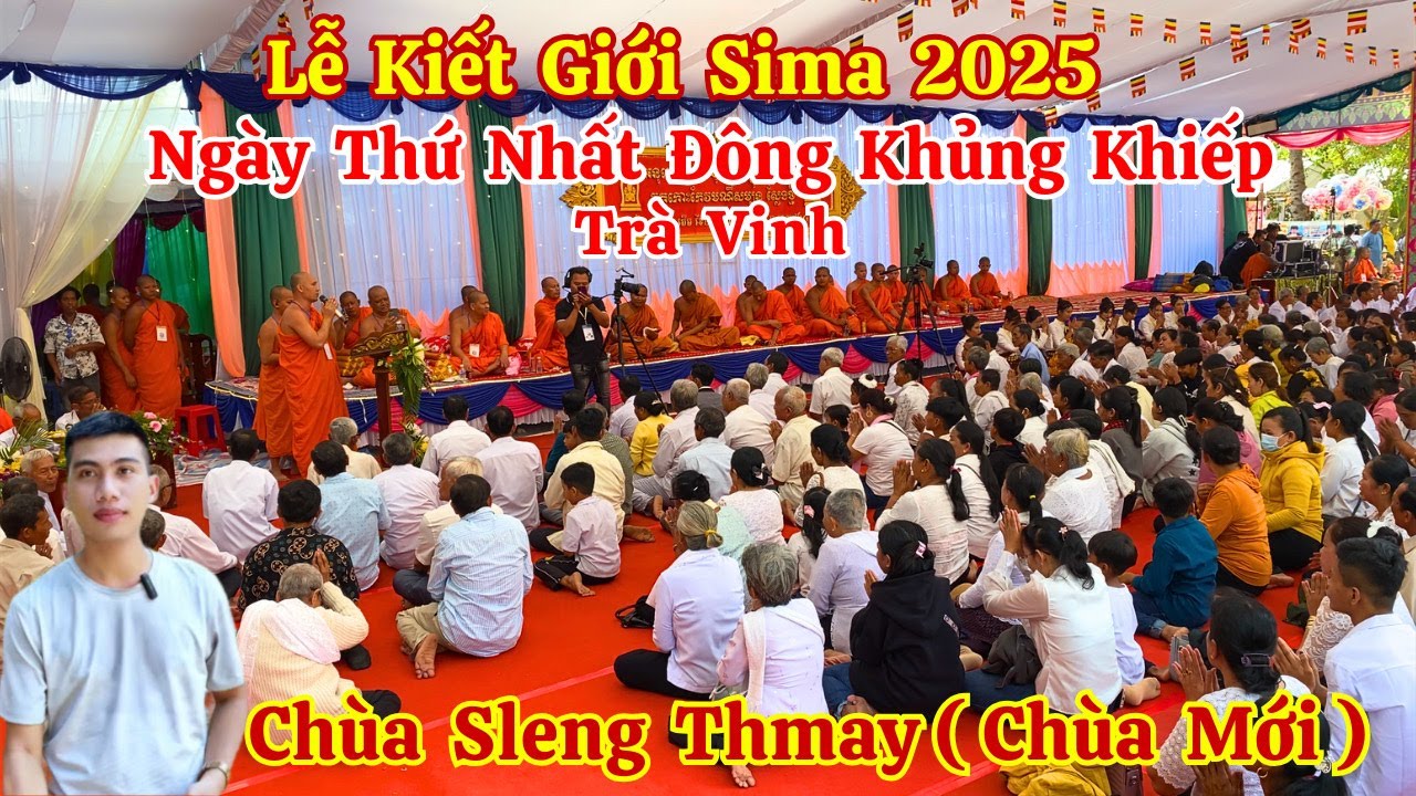 Lễ Kiết Giới Sima 2025 Chùa Sleng Thmay (Sleng Mới) Trà Vinh Ngày Đầu Đông Khủng Khiếp | Long La Cà