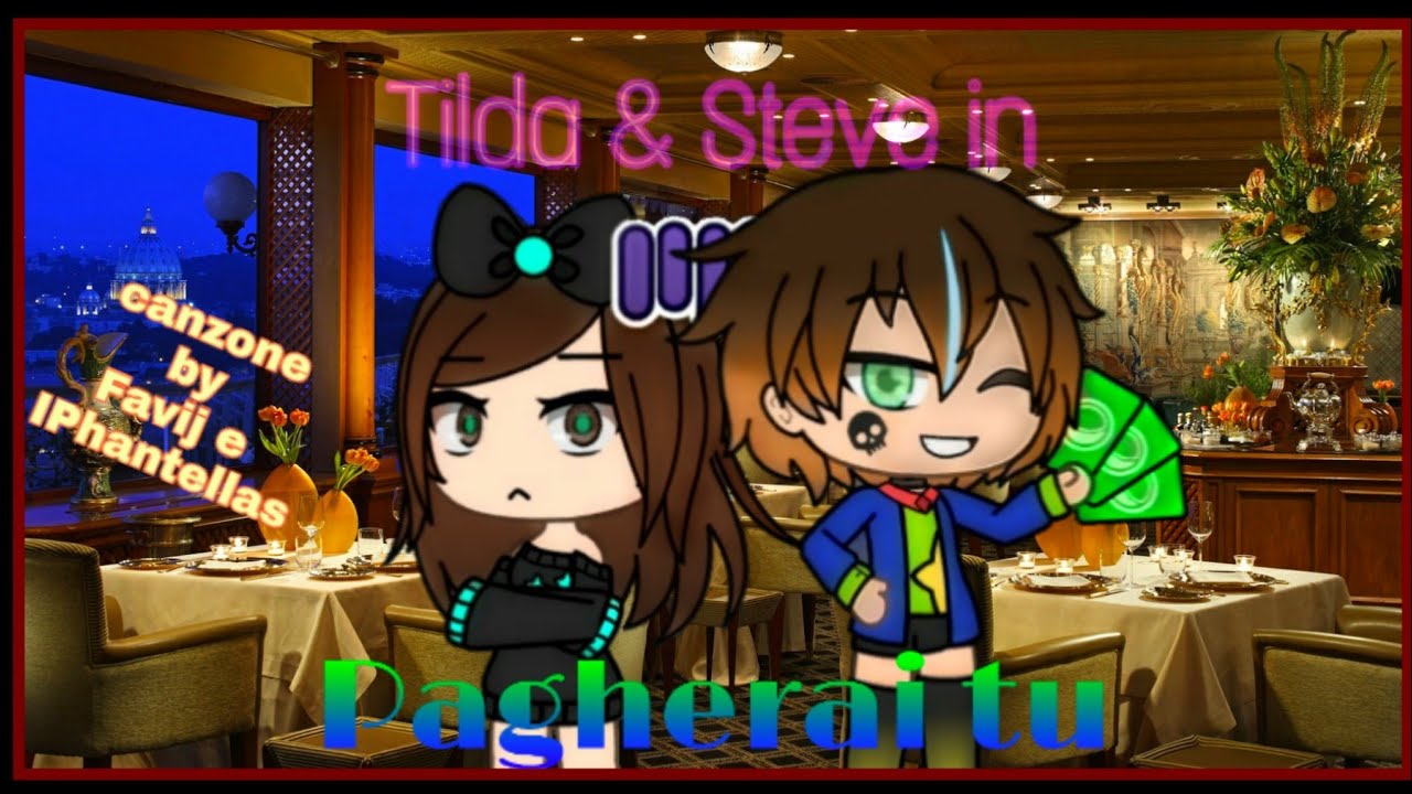 Steve & Tilda in...💶PAGHERAI TU!💸 (Favij and IPhantellas song)