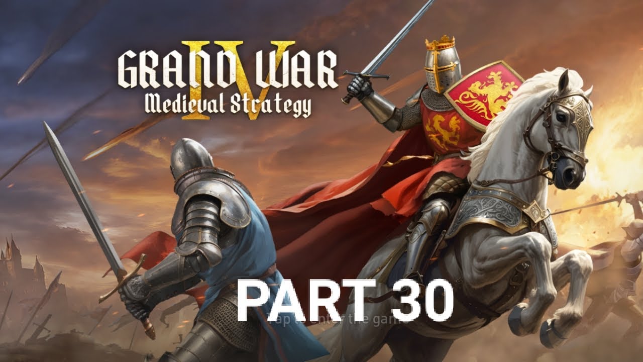 Grand War 4 - Medieval Strategy. P30