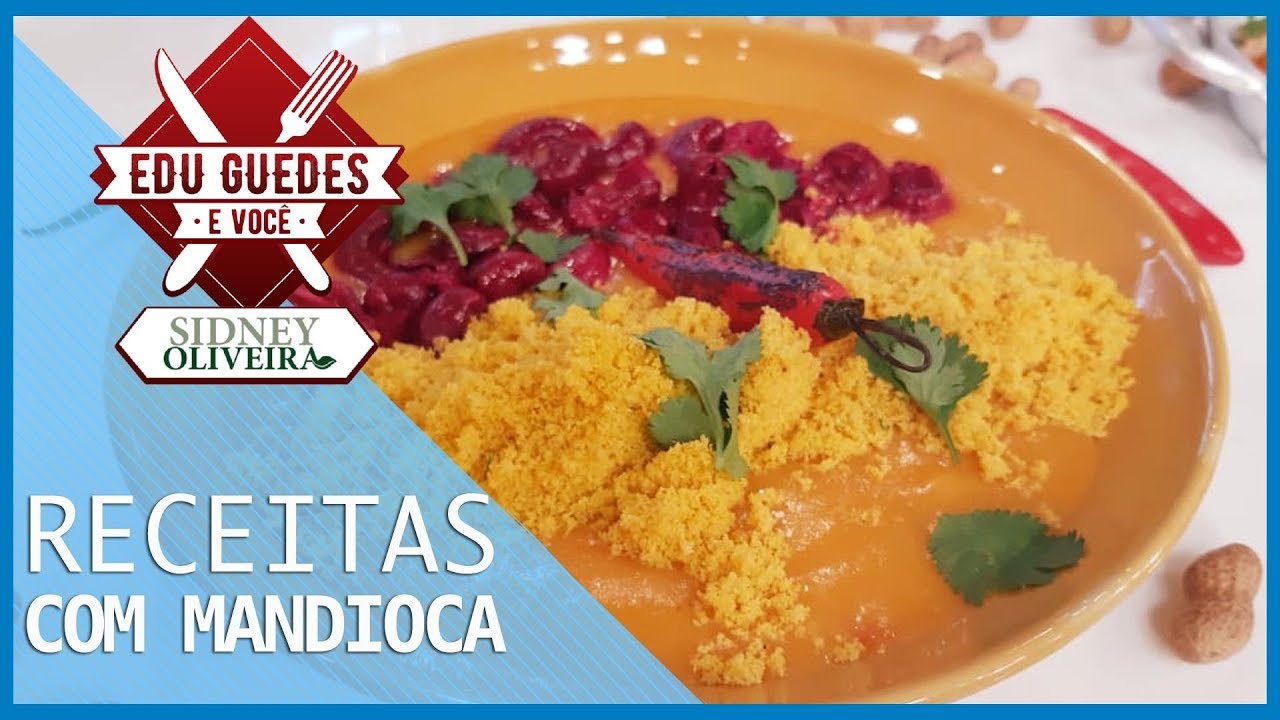 Confira passo a passo de como fazer receitas com mandioca