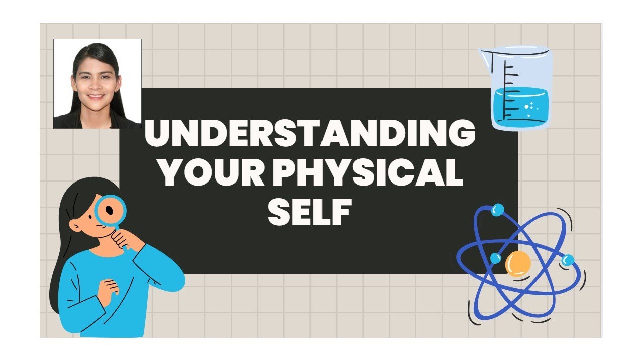 Lesson 8v2023 _Understanding the Self: Physical Self