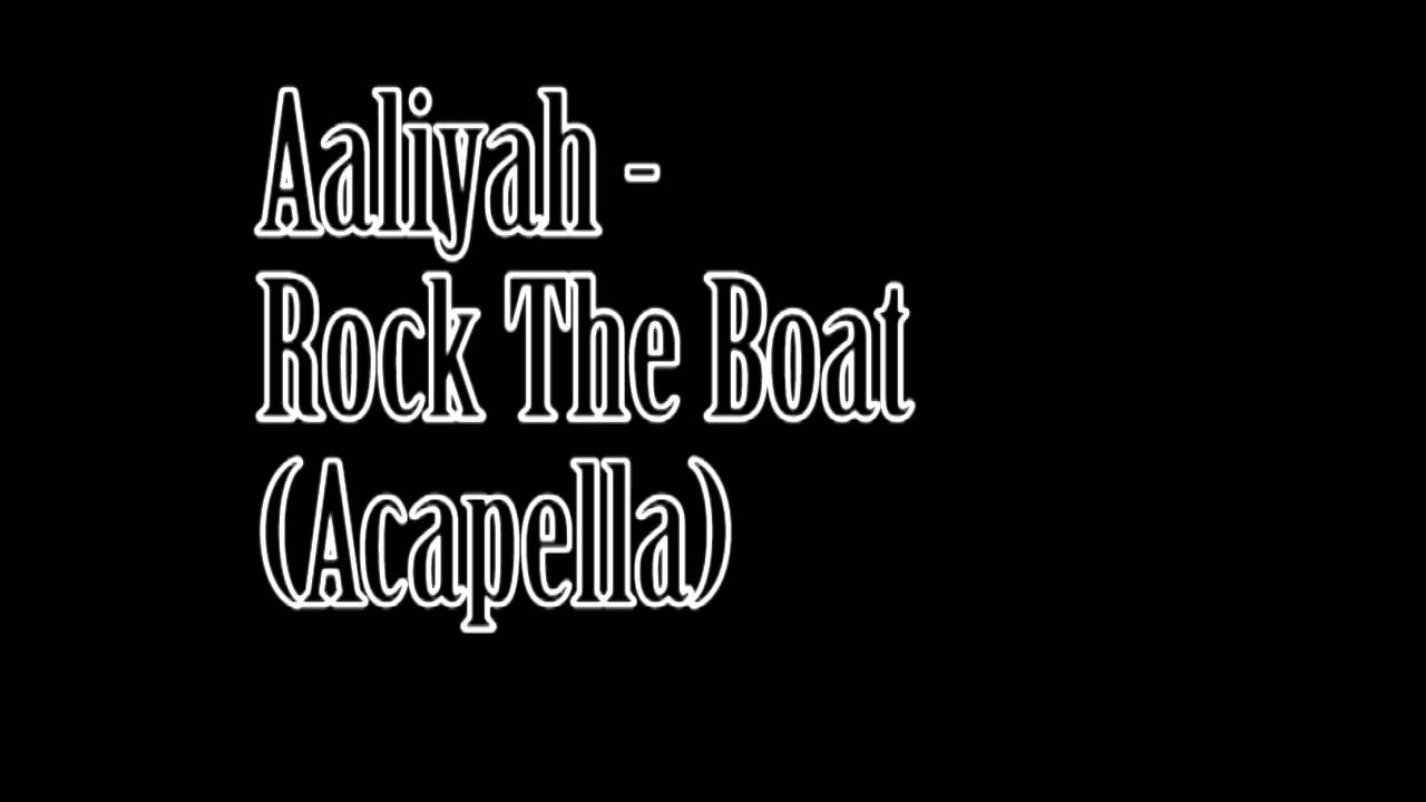 Aaliyah - Rock The Boat (Acapella)