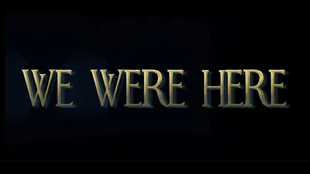 We Were Here Playthrough