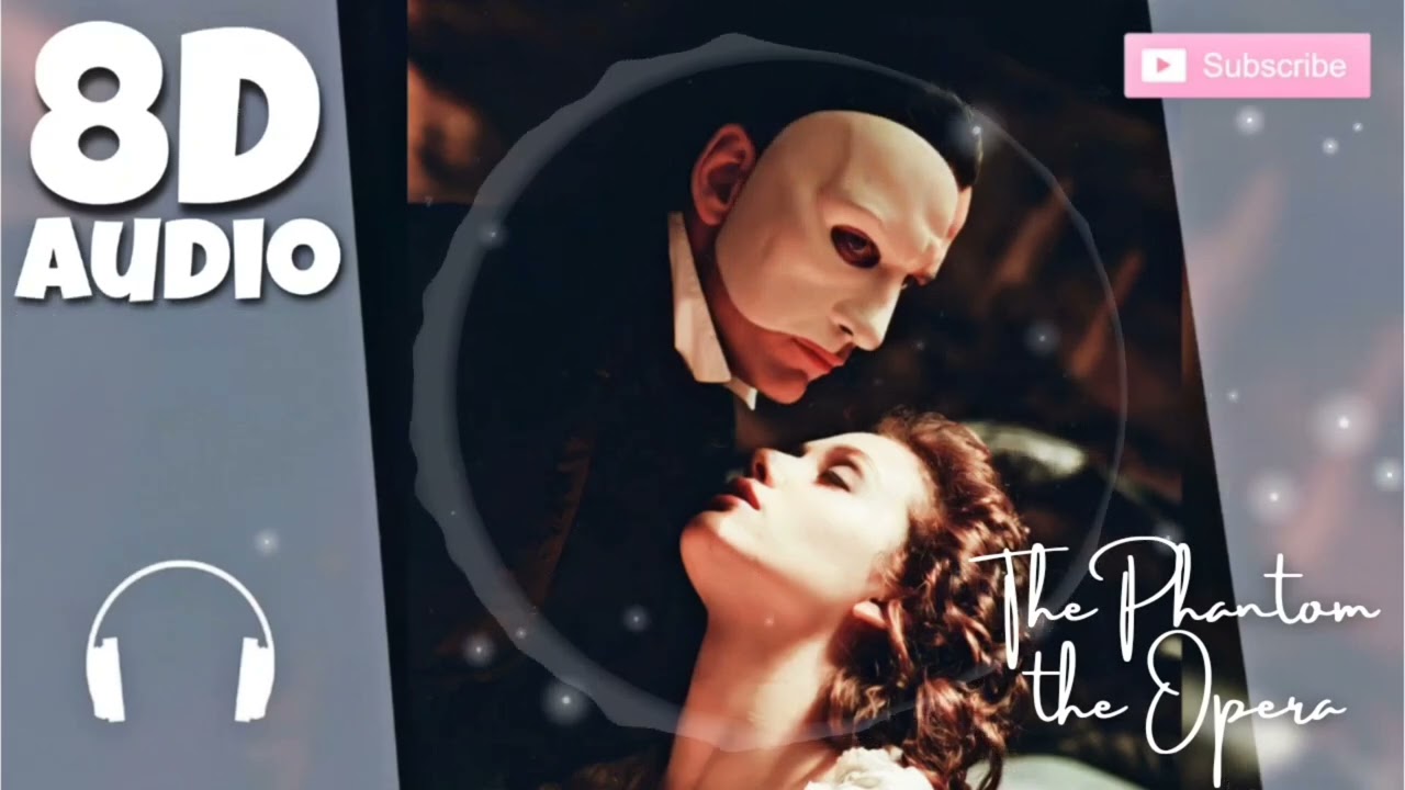 Andrew Lloyd Webber - 'The Phantom Of The Opera' | 8D Audio - Use Headphones 🎧