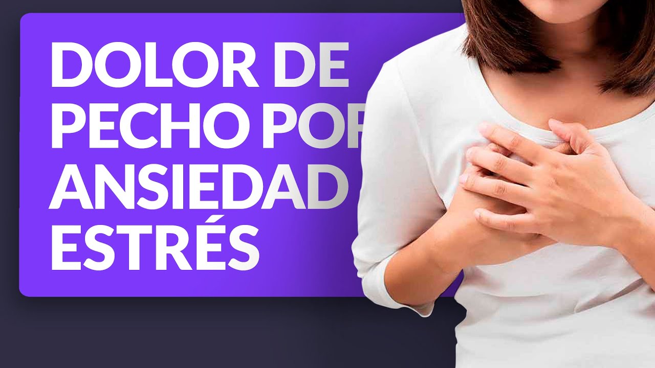 Dolor de pecho por ansiedad y estrés
