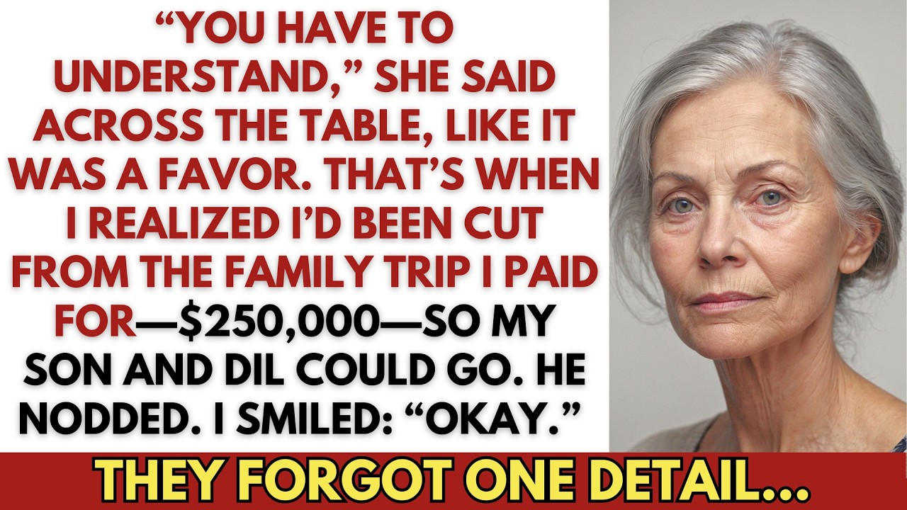 They invited me just to tell me I’d been removed from the family trip I paid $250,000 for…