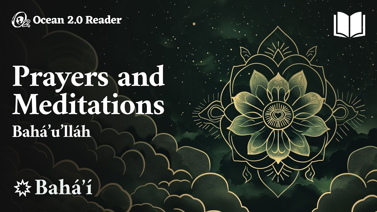 Prayers and Meditations - Bahá’u’lláh  - Bahá’í