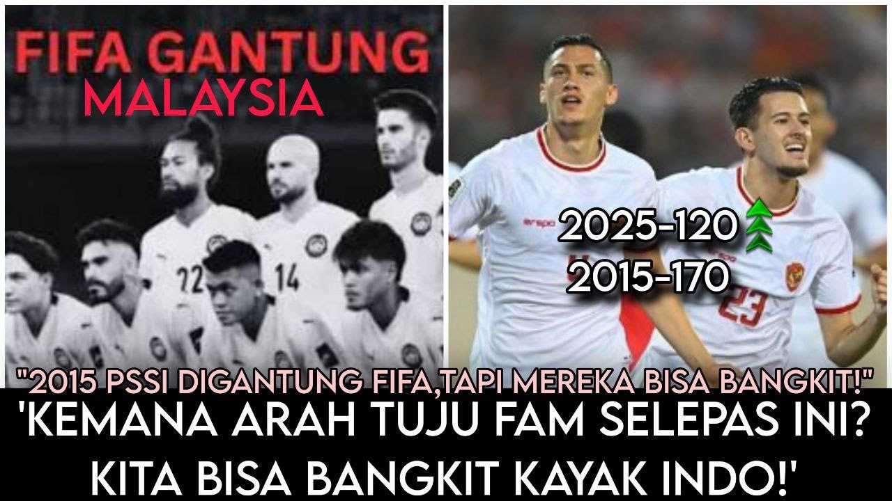 'INDONESIA BISA BANGKIT CIPTA SEJARAH SELEPAS DIGANTUNG FIFA!' FAM HARUS CONTOHI INDO,SIAP SEDIA!