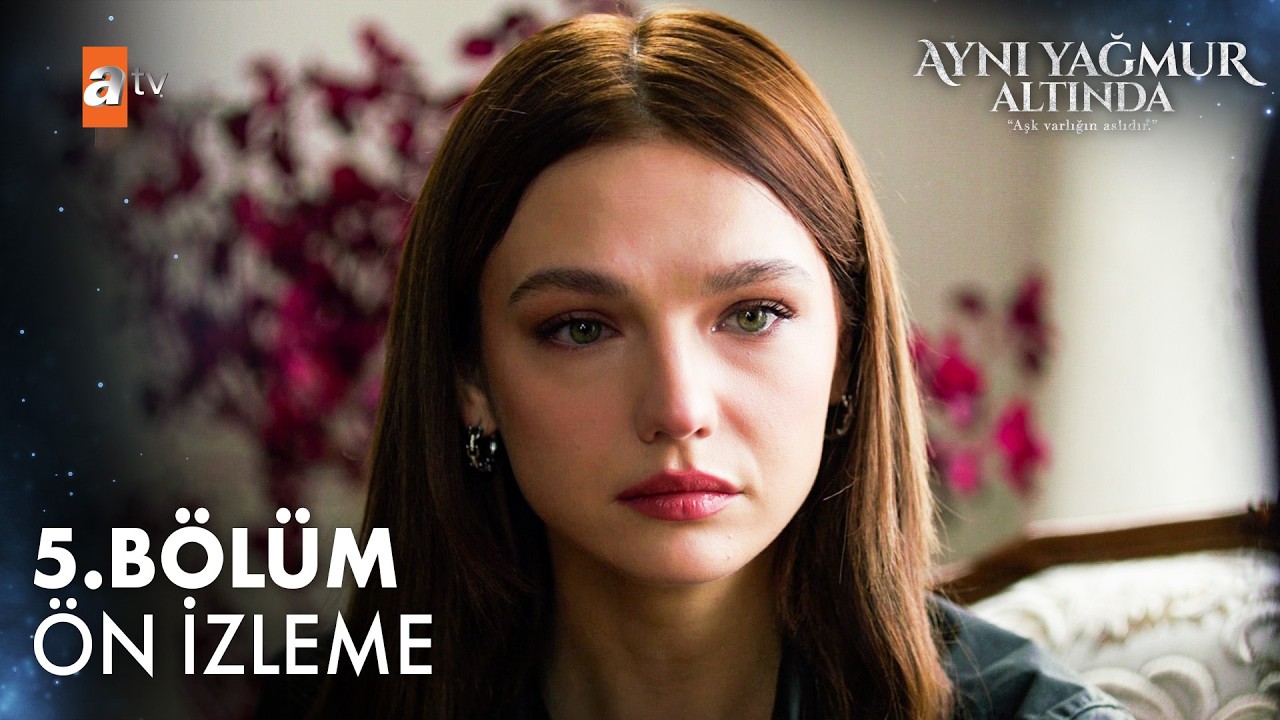 Aynı Yağmur Altında 5. Bölüm Ön İzleme | 