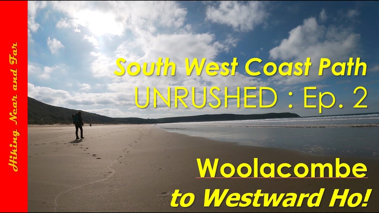 SWCP  - Woolacombe to Westward Ho! via Saunton, Barnstaple, Bideford and Appledore Ep. 2