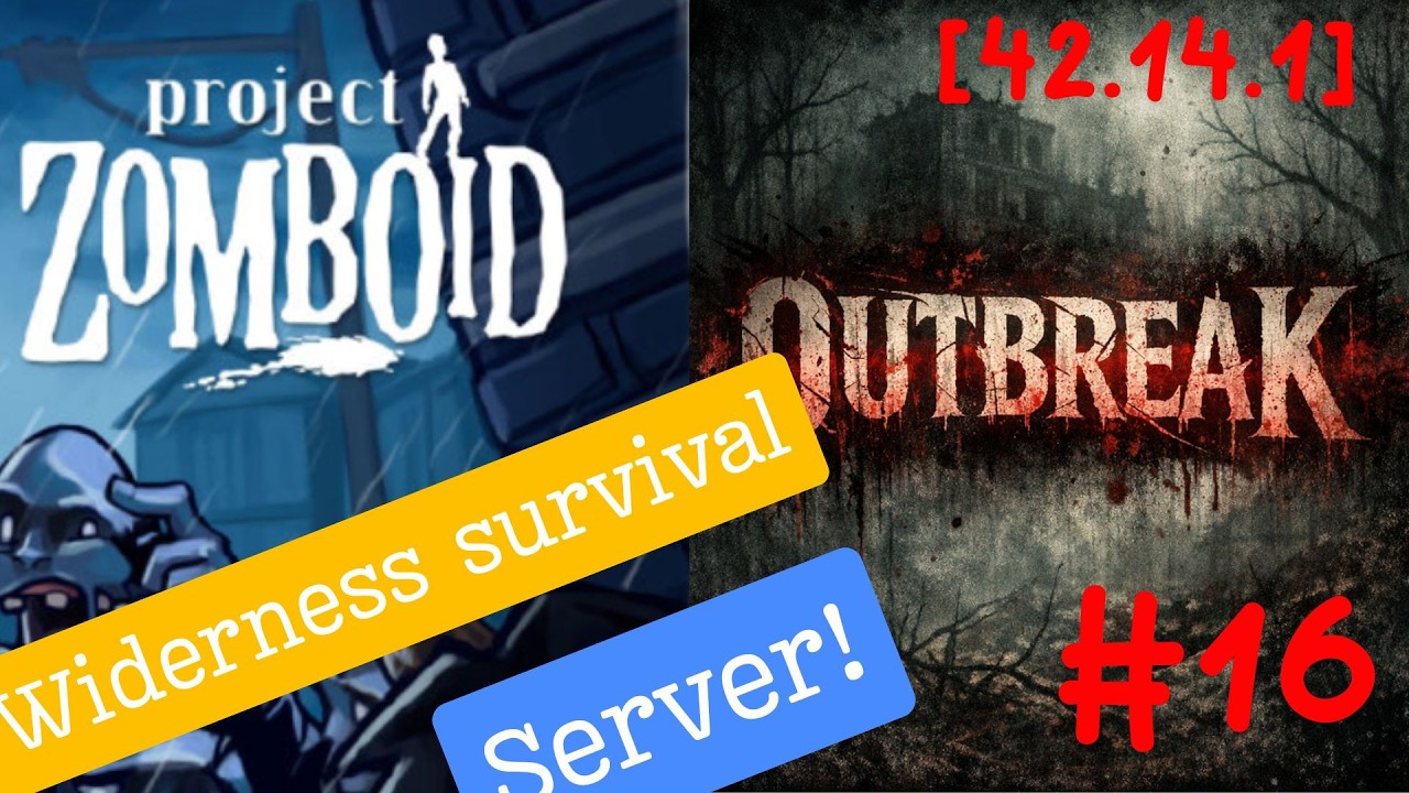 Wilderness run on Outbreak server - 16