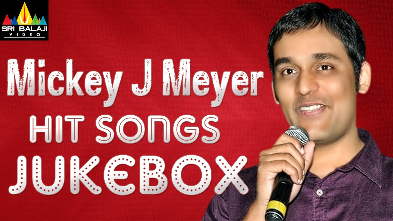 Mickey J Meyer Hit Songs Jukebox | Video Songs Back to Back | Sri Balaji Video