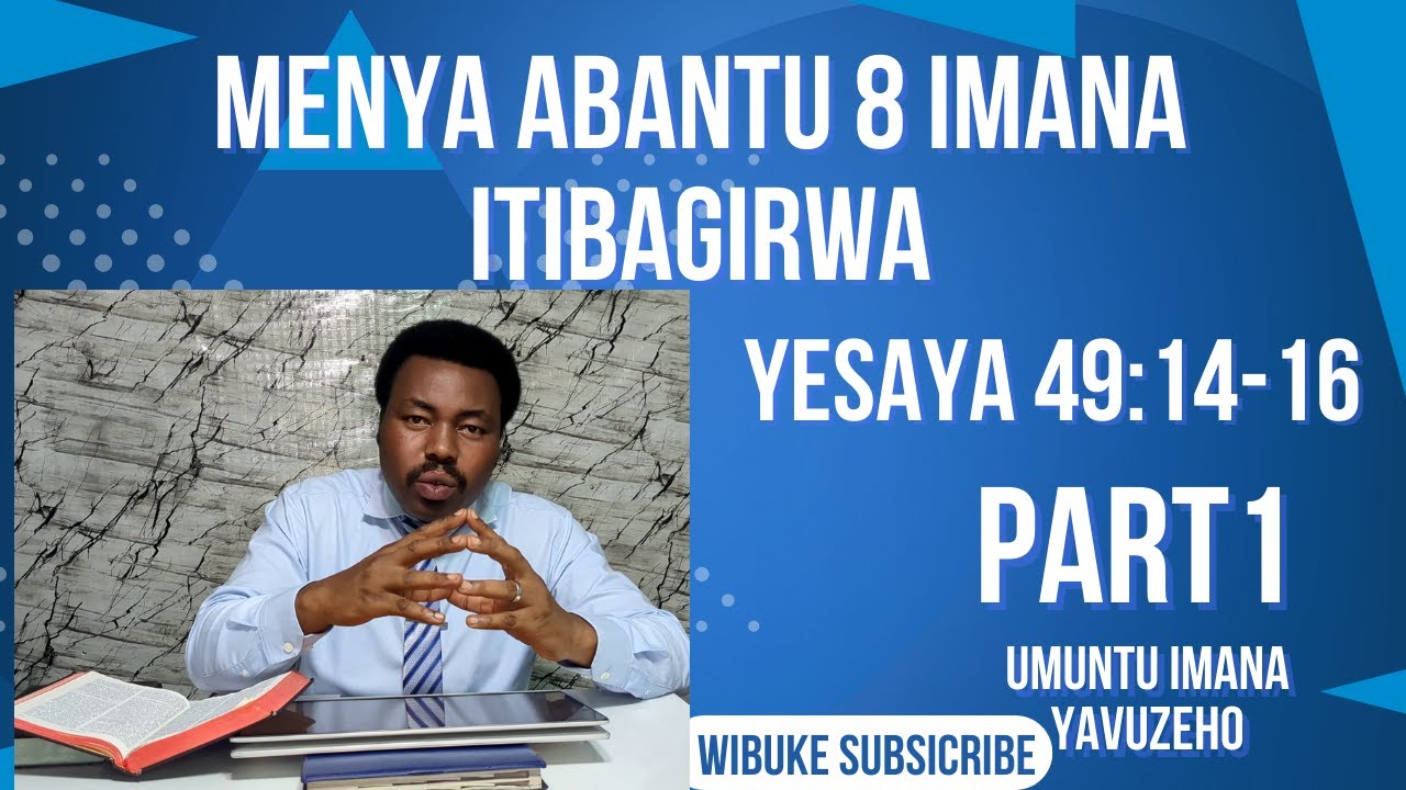 MENYA ABANTU 8 IMANA ITIBAGIRWA, PART 1