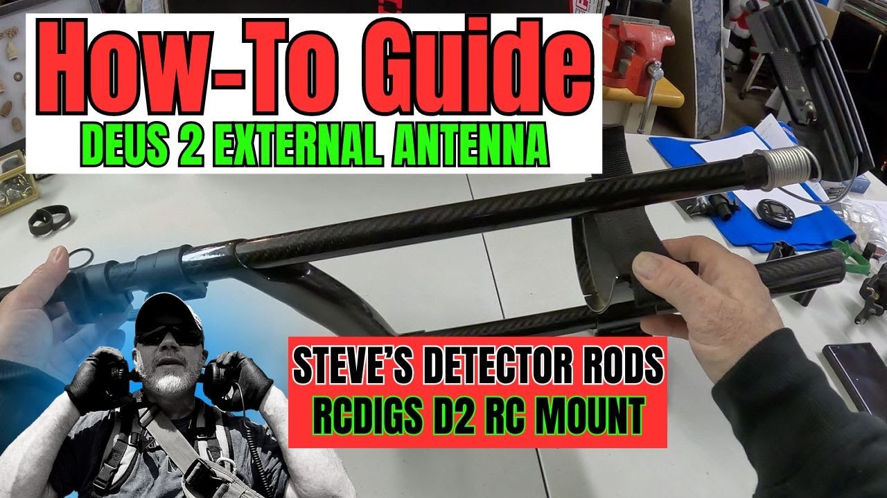 How to Mount The External Deus 2 Antenna For Steve's Detector Rods and The RCDigs RC Mount.