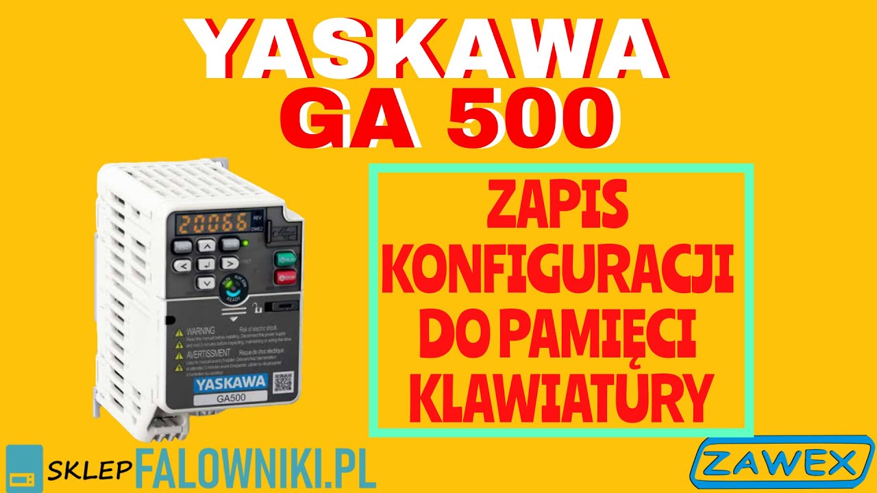 Falownik Yaskawa GA500 zapis konfiguracji do pamięci klawiatury - sklepfalowniki.pl