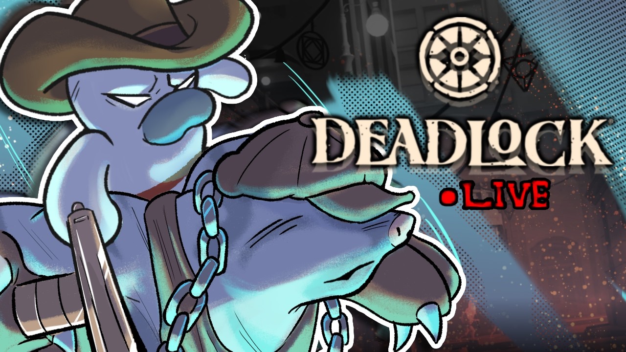 Deadlock - 30γ - mo and skill baby