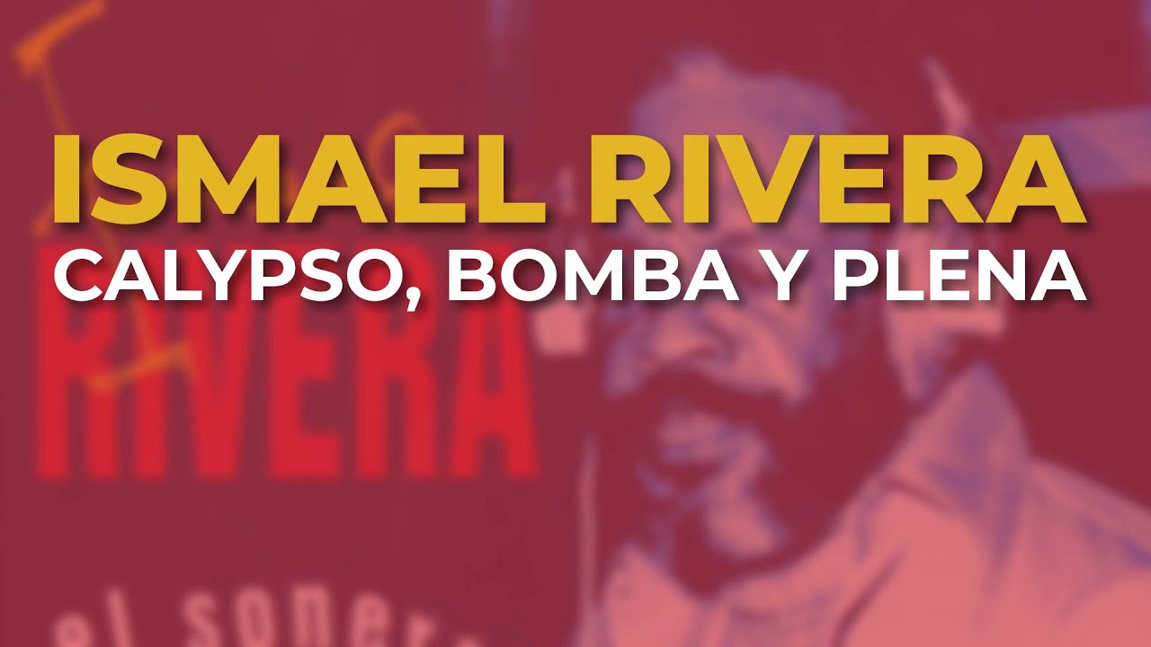 Ismael Rivera - Calypso, Bomba y Plena (Audio Oficial)