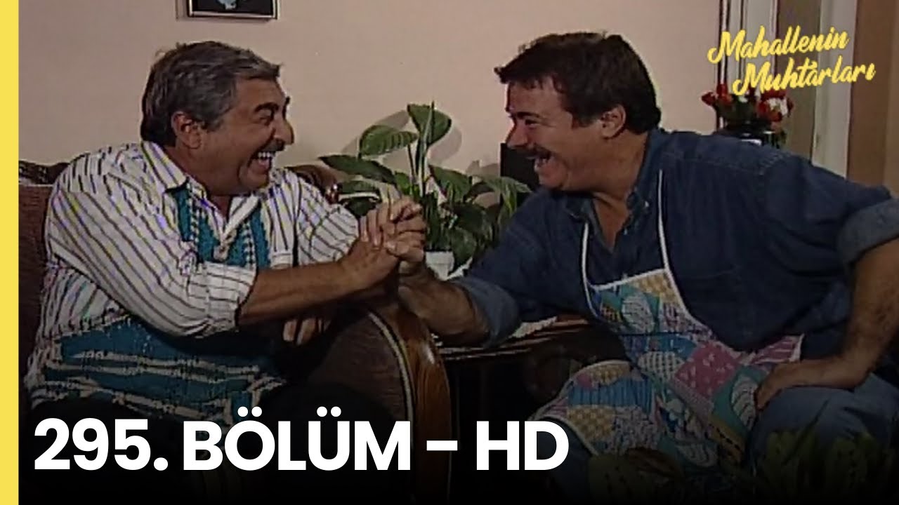 Mahallenin Muhtarları 295. Bölüm - HD
