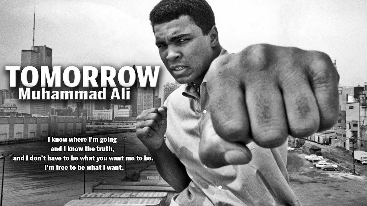 Muhammad Ali - Tomorrow