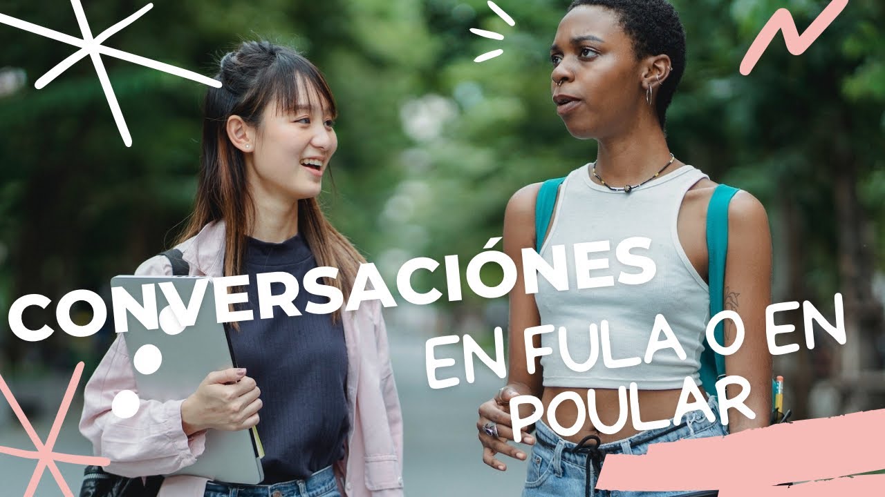 Teguegnein Fula clases :conversaciones en Fula o en Poular
