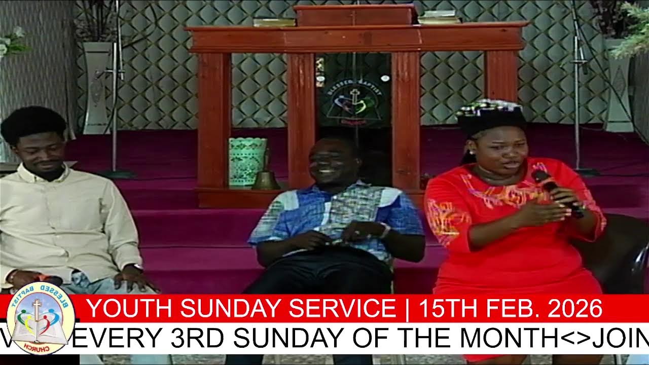 YOUTH SUNDAY SERVICE | 15TH FEBRUARY 2025