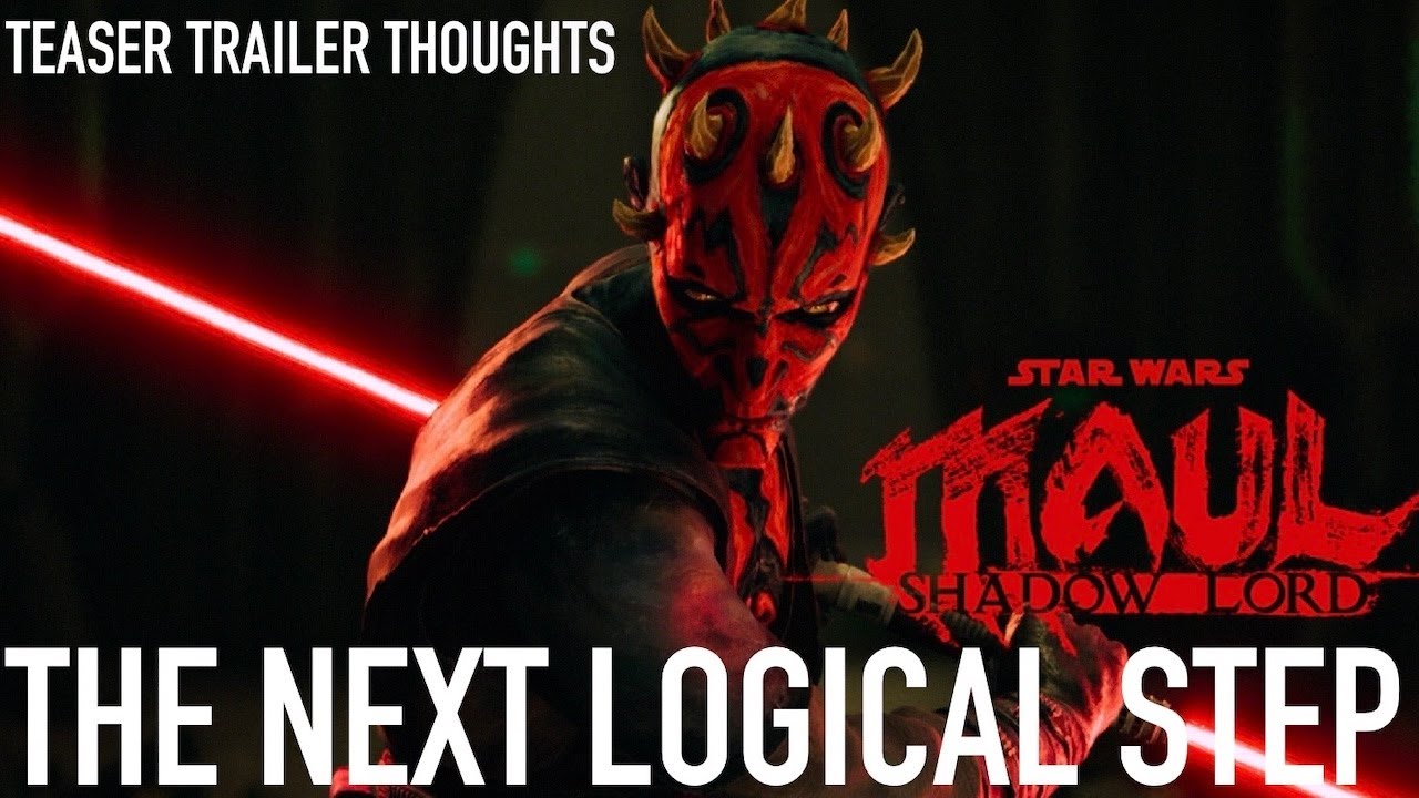 Maul: Shadow Lord is the Next Step in the Journey of Darth Maul (Teaser Trailer Thoughts)