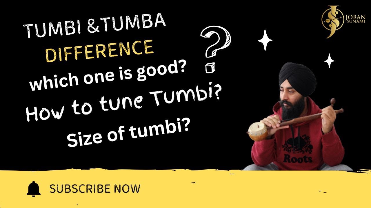 Difference btw Tumba & Tumbi || ਤੂੰਬੀ ਅਤੇ ਤੂੰਬੇ ਵਿੱਚ ਅੰਤਰ Joban Sunami || how to tune tumbi?