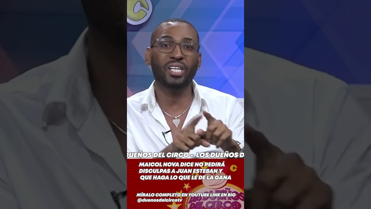 MAICOL DICE NO PEDIR&Aacute; DISCULPAS A JUAN ESTEBAN Y QUE HAGA LO QUE LE DE LA GANA #maicolnova