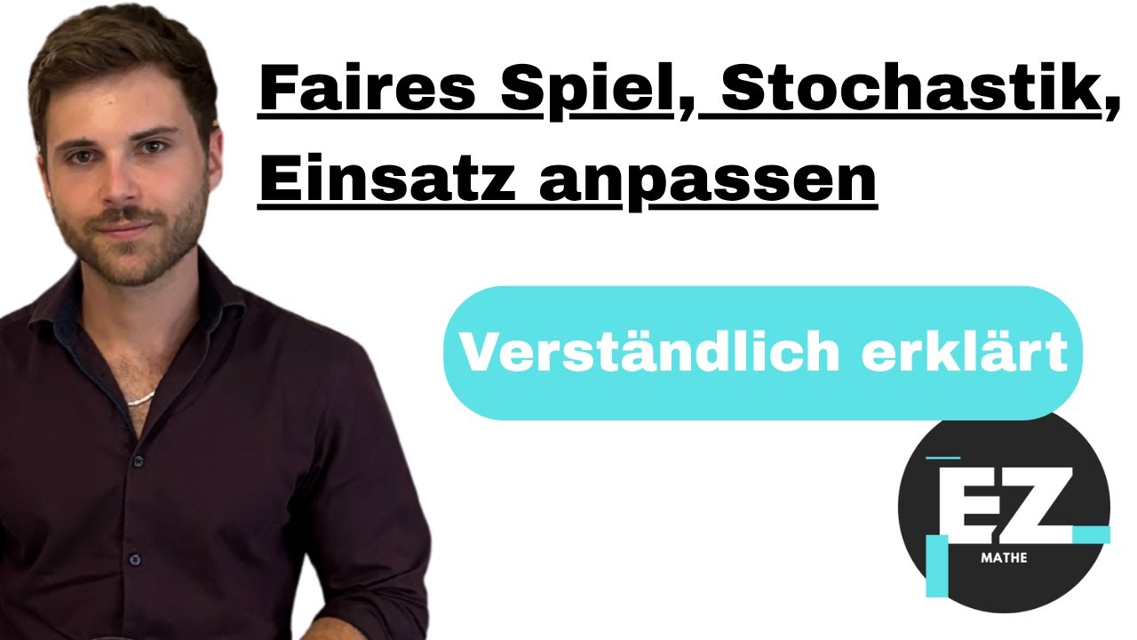 Faires Spiel, Einsatz anpassen, Stochastik | Verständlich erklärt
