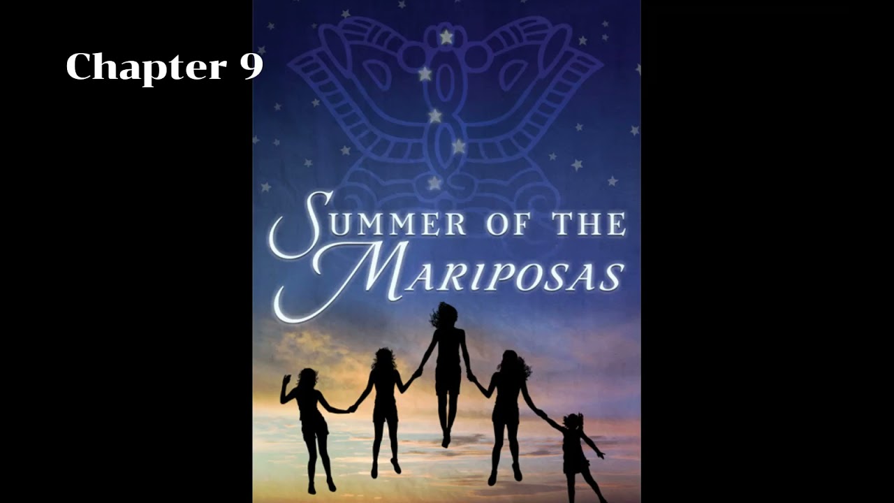 Chapter 9 Summer of the Mariposas