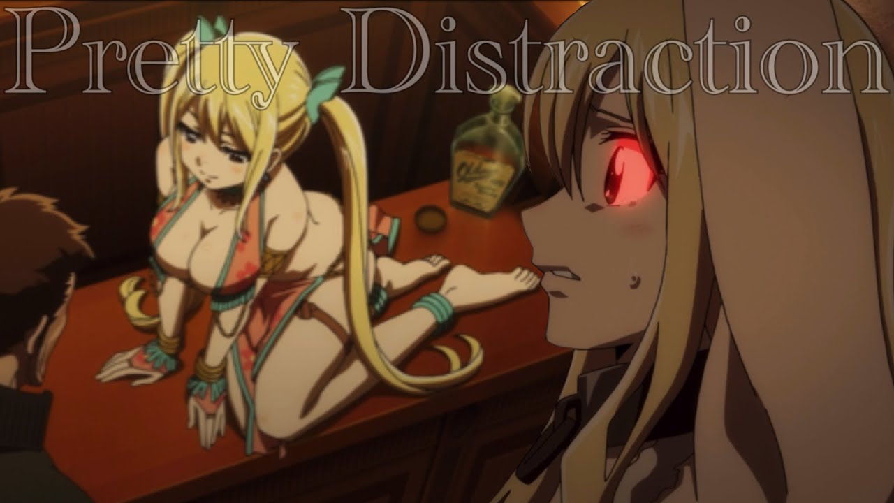 Pretty Distraction || Lucy Heartfillia [Dragon Cry] [AMV]