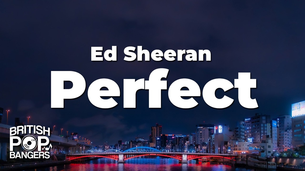 Ed Sheeran - Perfect (Lyrics)