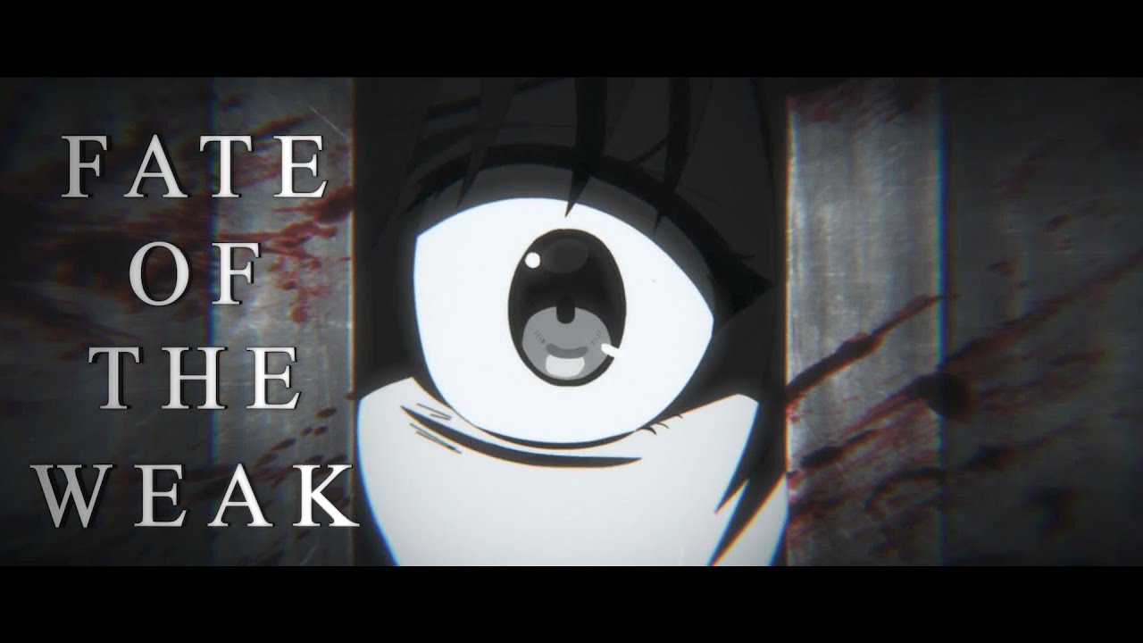 Ruthless World III 【ASMV】 Fate of the Weak