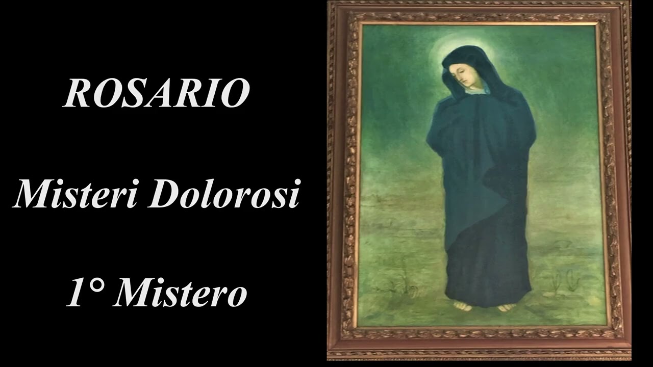 ROSARIO Misteri Dolorosi