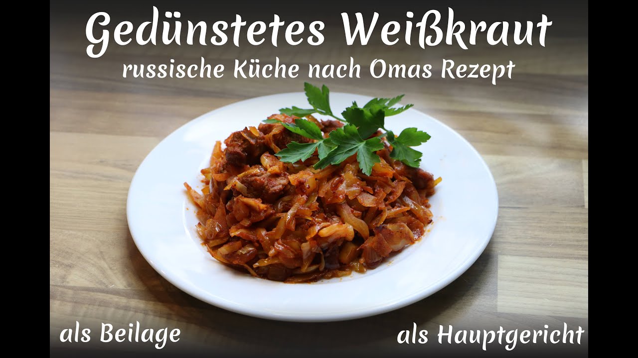 Ged&uuml;nstetes Wei&szlig;kraut. Russische K&uuml;che nach Omas Rezept.