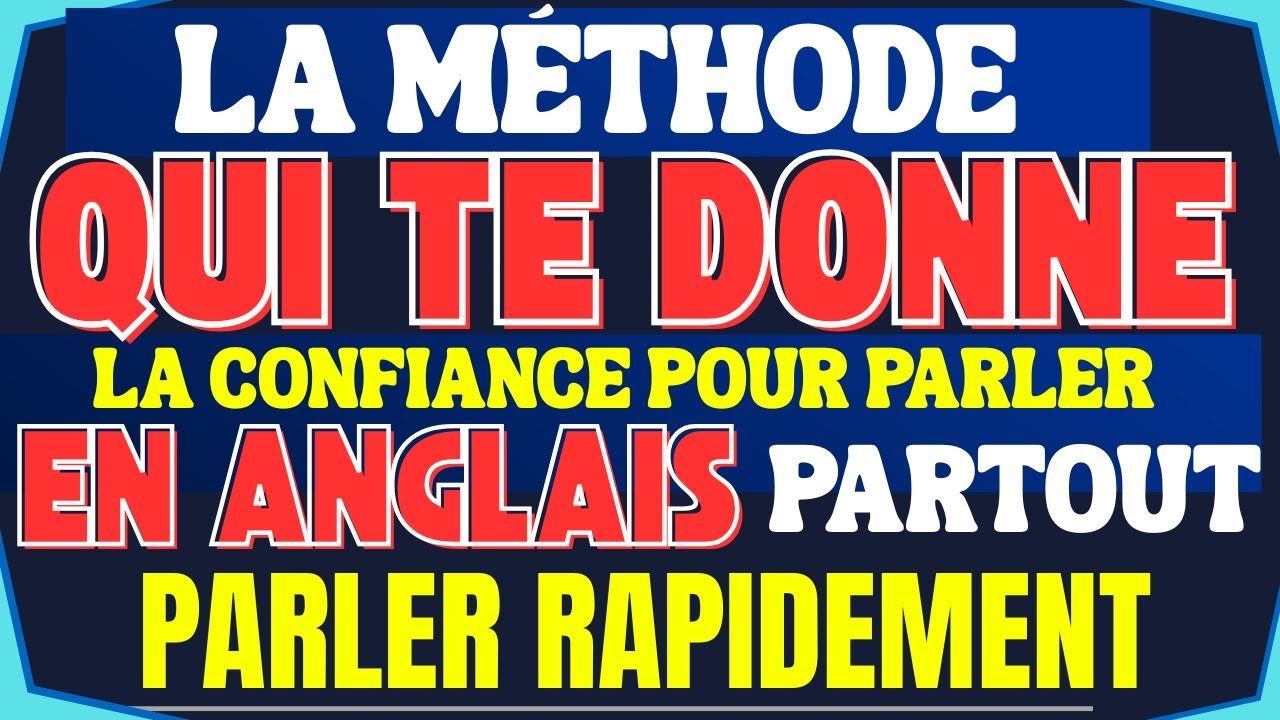 🚀 LA MÉTHODE QUI TE DONNE LA CONFIANCE POUR PARLER ANGLAIS PARTOUT