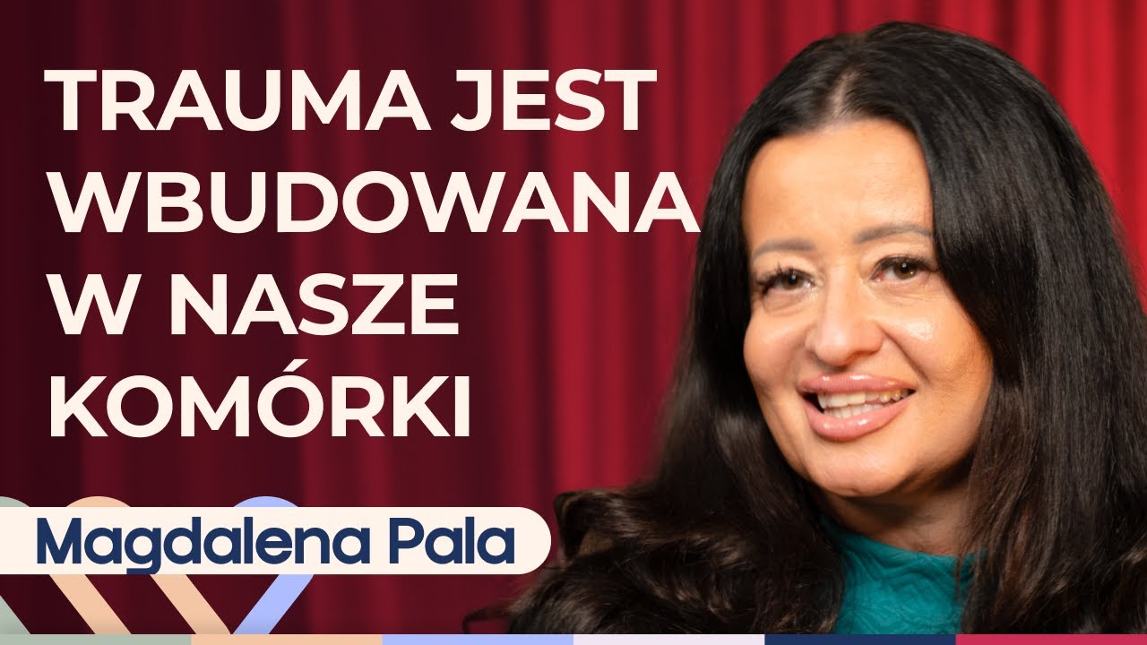 Magdalena Pala - jak trauma kształtuje nasze życie? Well Be Stories