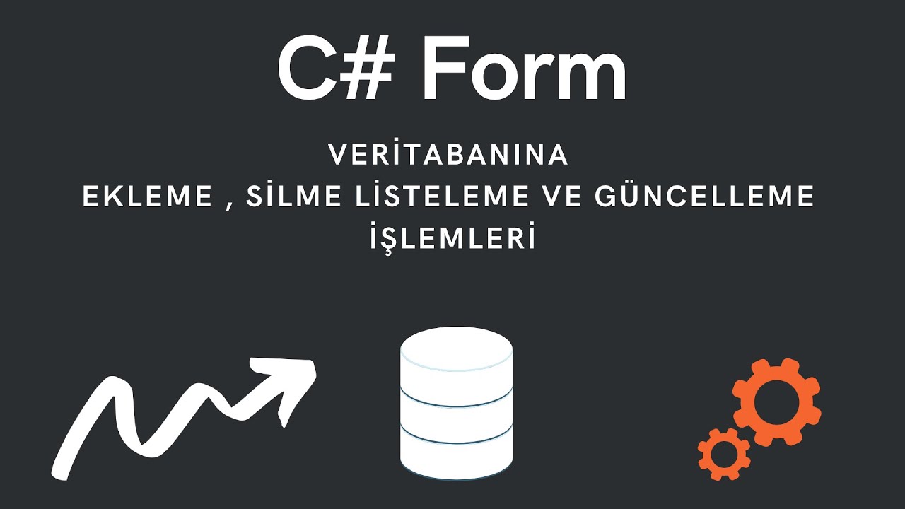 C# Form Veri Tabanına Ekleme, Silme, Listeleme ve Güncelle İşlemleri