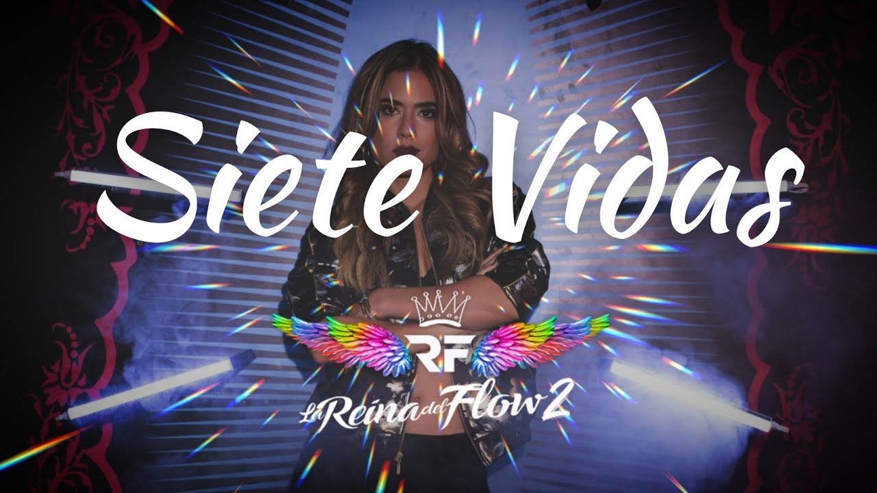 7 Vidas - La Reina del Flow 2 (Letra)