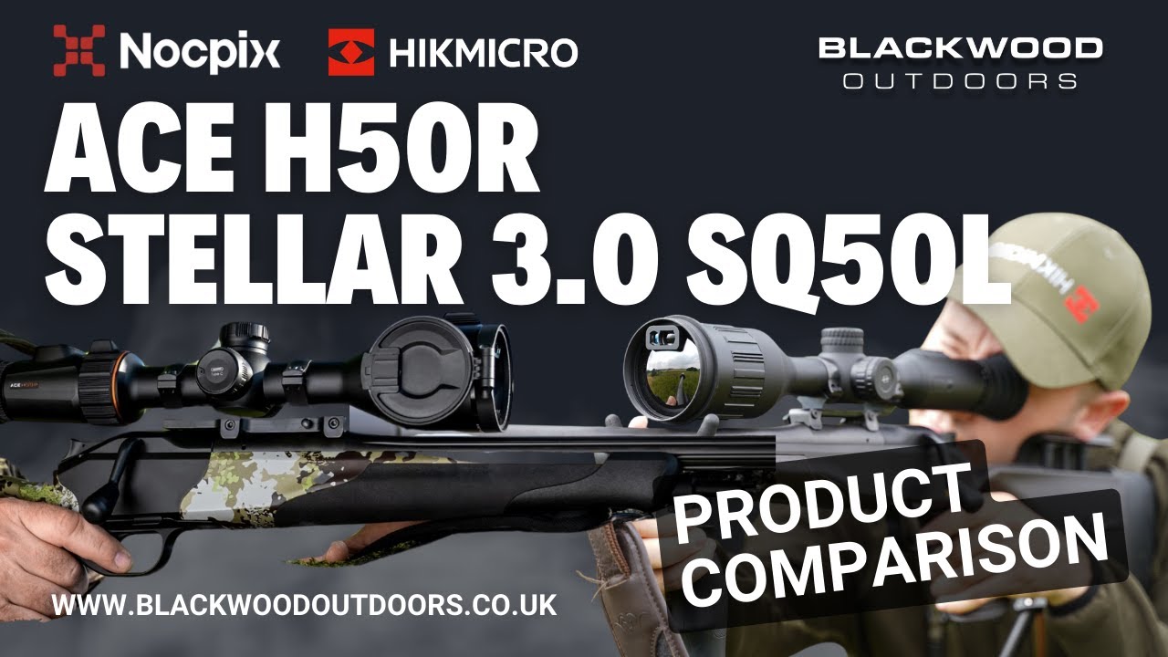 NocPix Ace H50R and HikMicro Stellar SQ50L 3.0 Thermal Scope Comparison