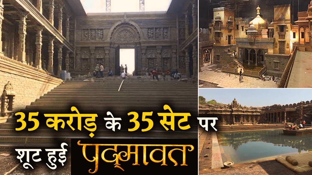 Sanjay Leela Bhansali’s PADMAAVAT Was Shoot in 35 Crore Set