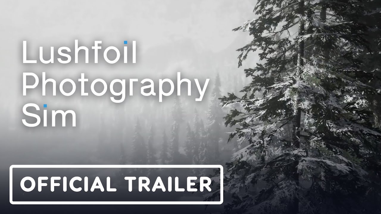 Lushfoil Photography Sim - Official Launch Trailer